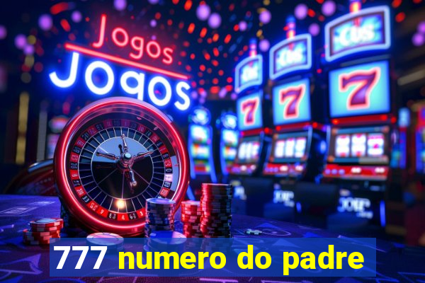 777 numero do padre